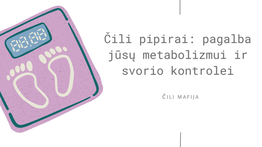 Čili pipirai: pagalba jūsų metabolizmui ir svorio kontrolei - Čili Mafija